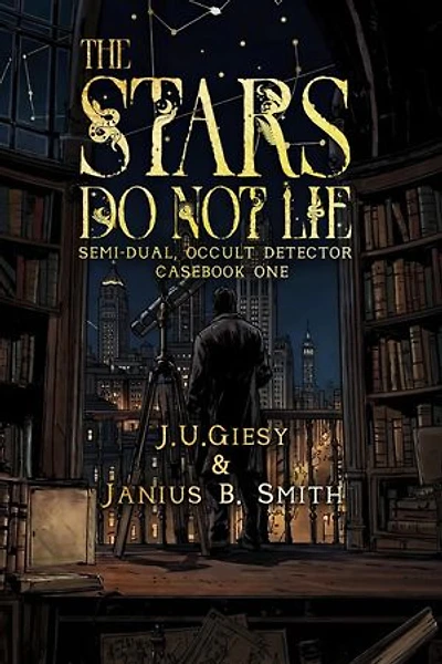 The Stars Do Not Lie: Semi-Dual, Occult Detector | Casebook One