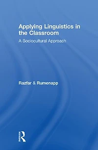 Applying Linguistics the Classroom: A Sociocultural Approach