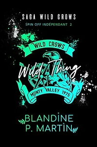 Wild Thing: Spin off 2 de la saga Wild Crows