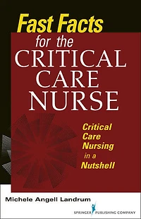 Fast Facts for the Critical Care Nurse