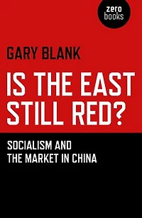 Is the East Still Red?: Socialism and the Market in China
