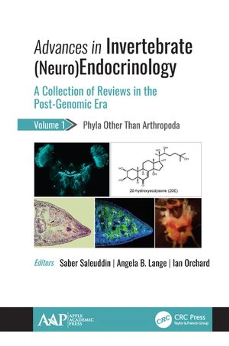 Advances Invertebrate (Neuro)Endocrinology: A Collection of Reviews the Post-Genomic Era Volume 1: Phyla Other Than Anthropoda