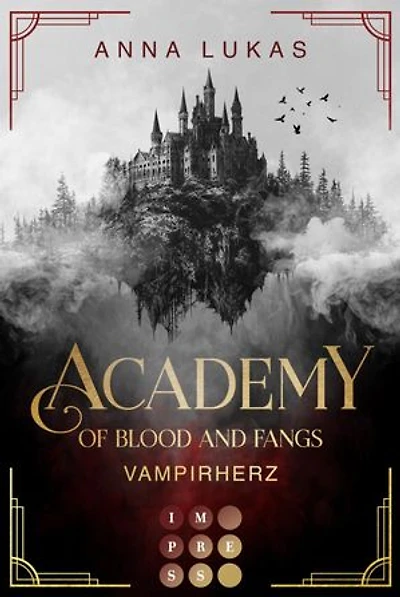 Academy of Blood and Fangs 1: Vampirherz: Fesselnde Slow Burn Romantasy an einer düsteren Vampirjäger-Academy in Rumänien