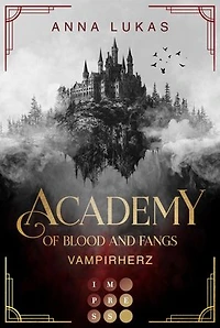 Academy of Blood and Fangs 1: Vampirherz: Fesselnde Slow Burn Romantasy an einer düsteren Vampirjäger-Academy in Rumänien