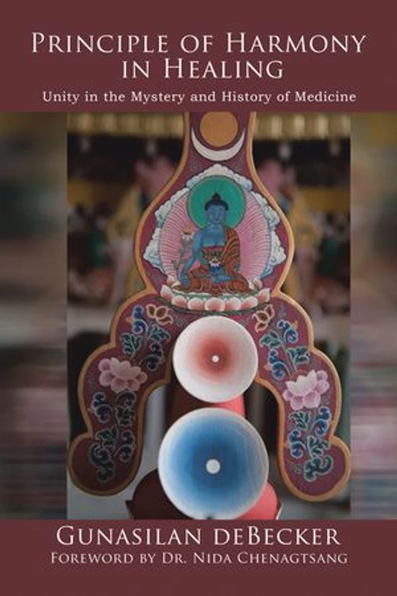 Principle of Harmony Healing: Unity the Mystery and History Medicine