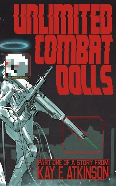 Unlimited Combat Dolls: Unlimited Combat Dolls, #1