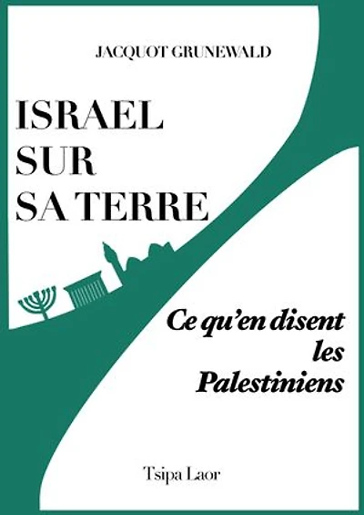 ISRAEL SUR SA TERRE: Ce qu'en disent les palestiniens