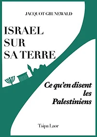 ISRAEL SUR SA TERRE: Ce qu'en disent les palestiniens