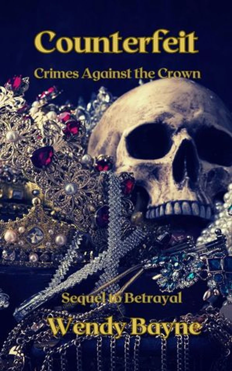Counterfeit: Crimes Against the Crown, #3