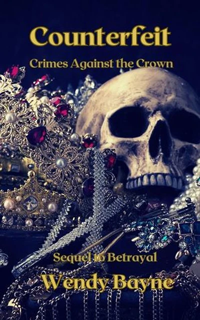 Counterfeit: Crimes Against the Crown, #3