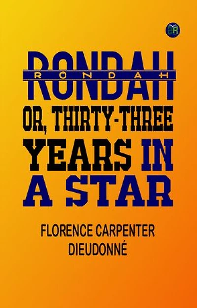 Rondah; or, thirty-three years in a star
