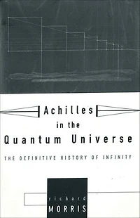 Achilles in the Quantum Universe: The Definitive History of Infinity