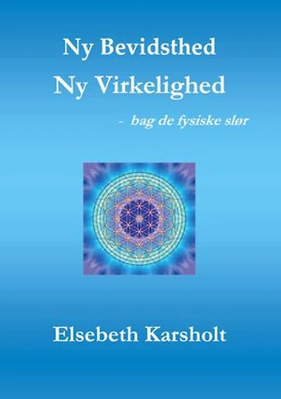 Ny Bevidsthed, Ny Virkelighed: bag de fysiske slør