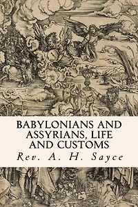 Babylonians and Assyrians, Life and Customs