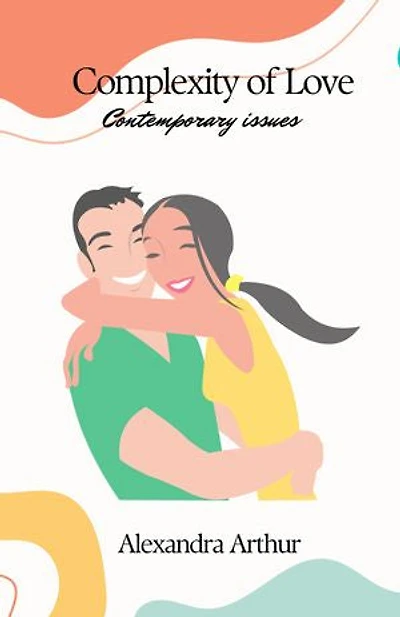 Complexity of Love: Contemporary issues