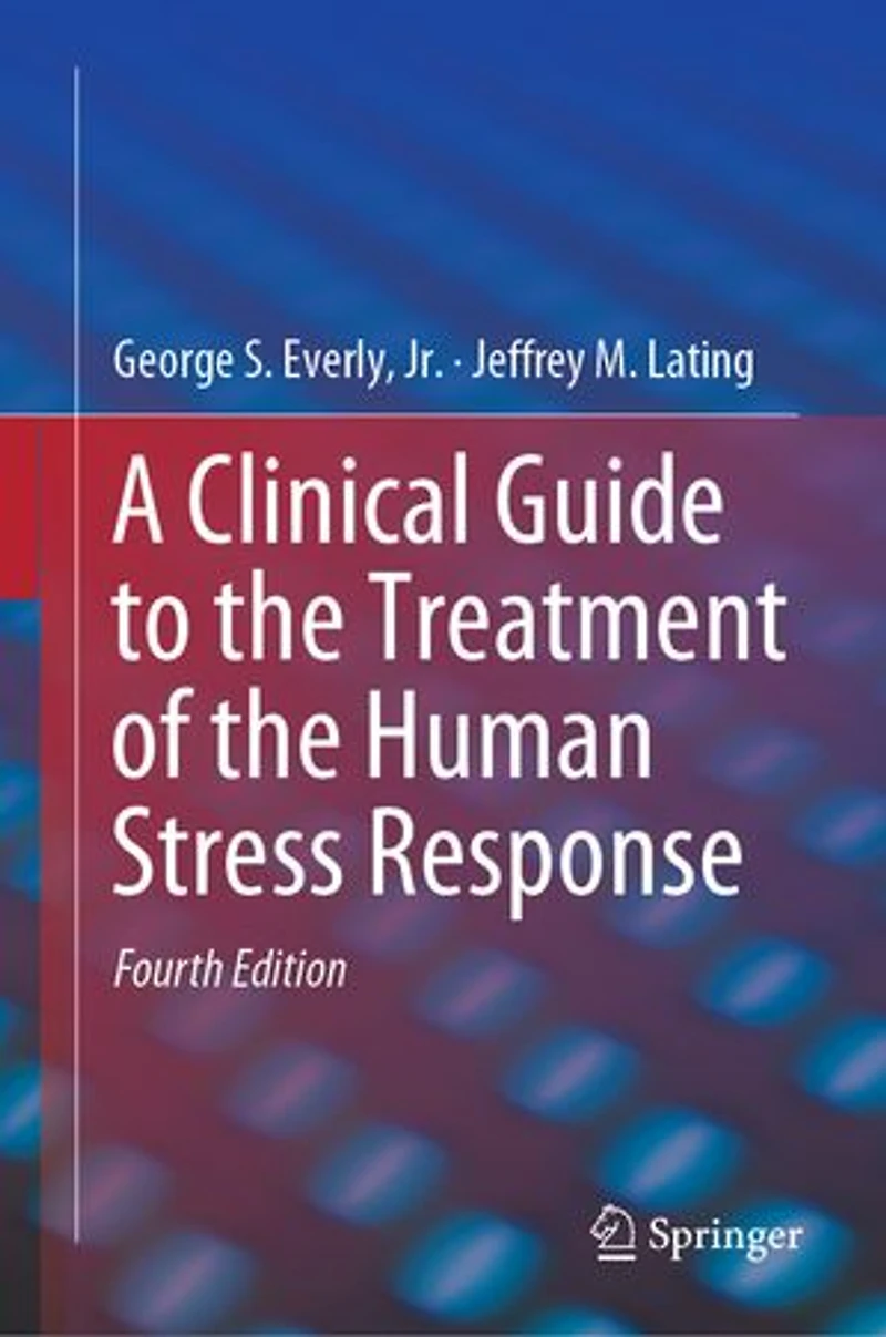 A Clinical Guide to the Treatment of Human Stress Response