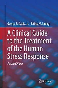 A Clinical Guide to the Treatment of Human Stress Response