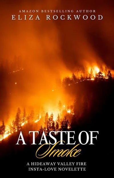 A Taste of Smoke: Hideaway Valley Fire, #5.5