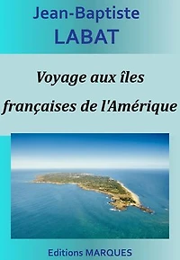 Voyage aux îles françaises de l'Amérique