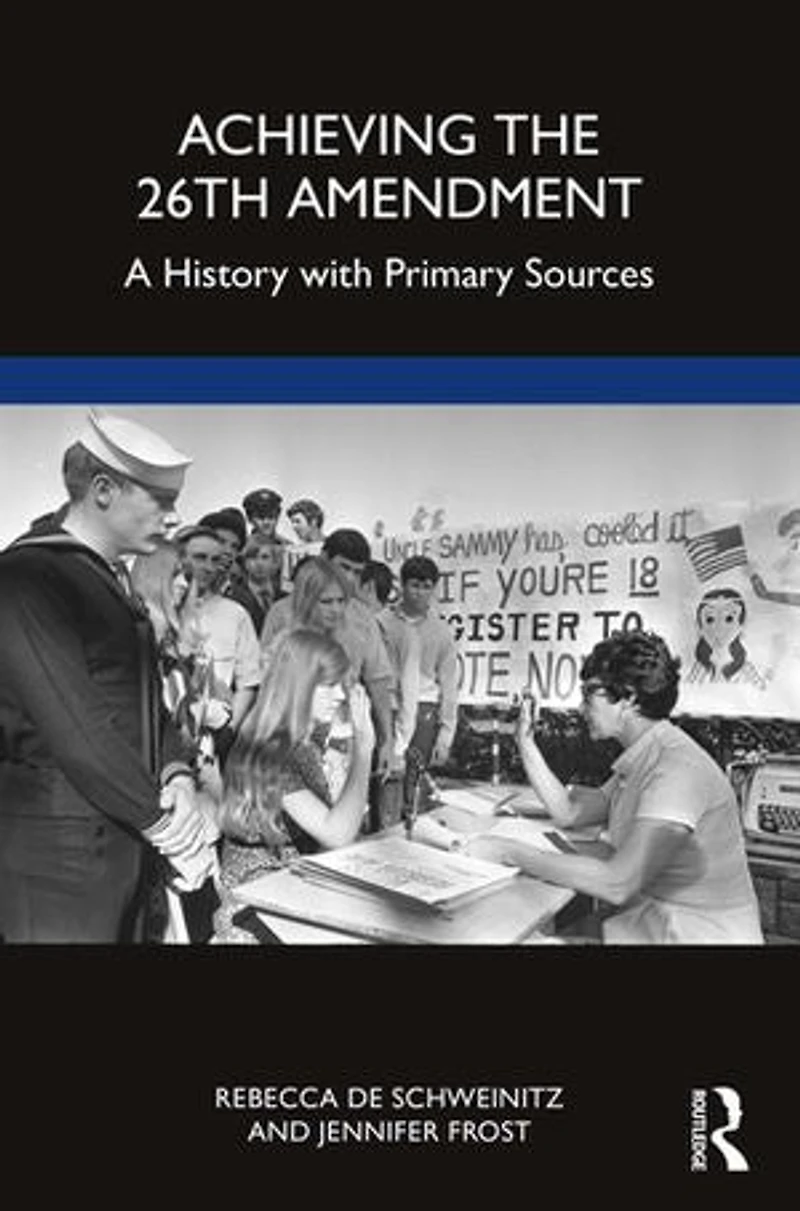 Achieving the 26th Amendment: A History with Primary Sources