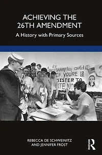 Achieving the 26th Amendment: A History with Primary Sources