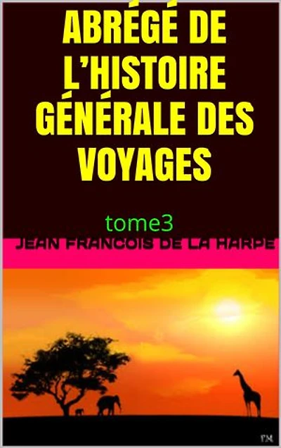 abrégé de l'histoire générale des voyages: tome3