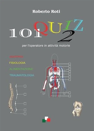 101 quiz 2 per l'operatore in attività motorie