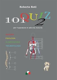 101 quiz 2 per l'operatore in attività motorie