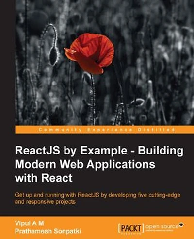 ReactJS by Example- Building Modern Web Applications with React