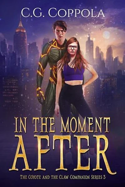 In The Moment After: The Coyote And The Claw Companion Series, #3
