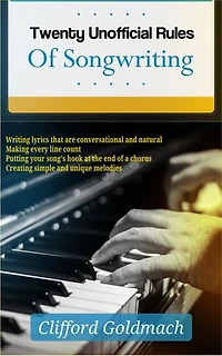24 Unofficial Rules of Songwriting: Write Soul Touching Songs