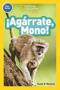 Hang On, Monkey! (National Geographic Kids Readers, Pre-Reader)