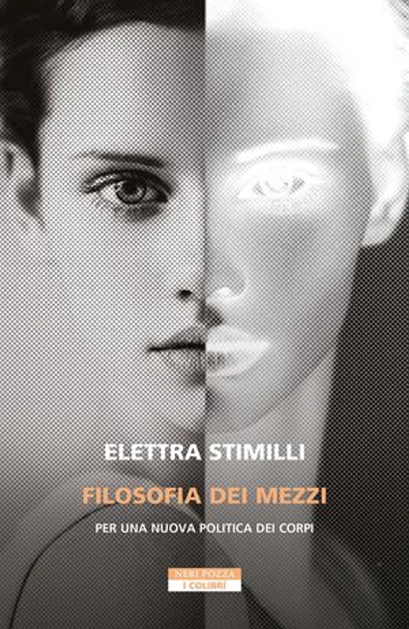 Filosofia dei mezzi: Per una nuova politica dei corpi