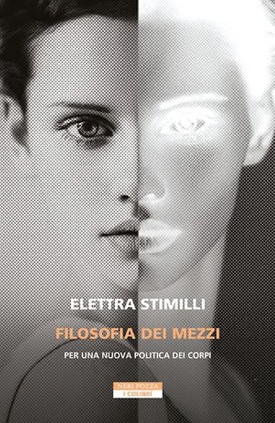 Filosofia dei mezzi: Per una nuova politica dei corpi