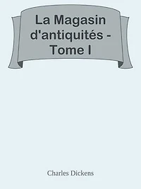 La Magasin d'antiquités - Tome I