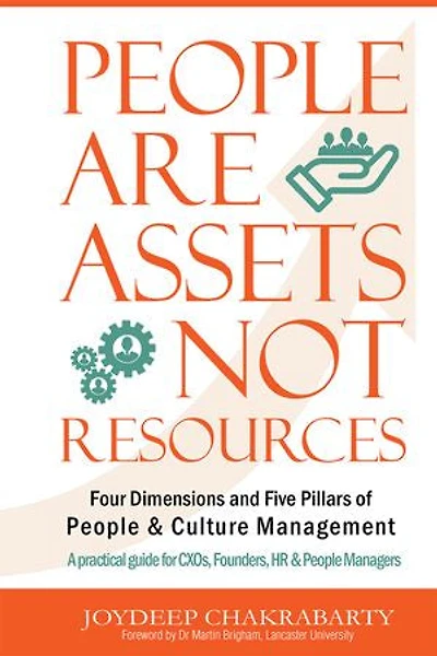 People are Assets Not Resources: Four Dimensions and Five Pillars of People and Culture Management