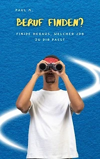 Beruf finden?: Finde heraus, welcher Job zu dir passt