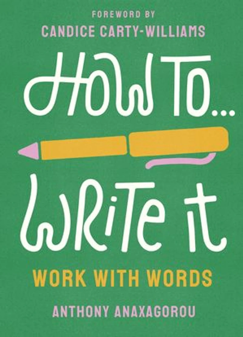 How To Write It: Work With Words