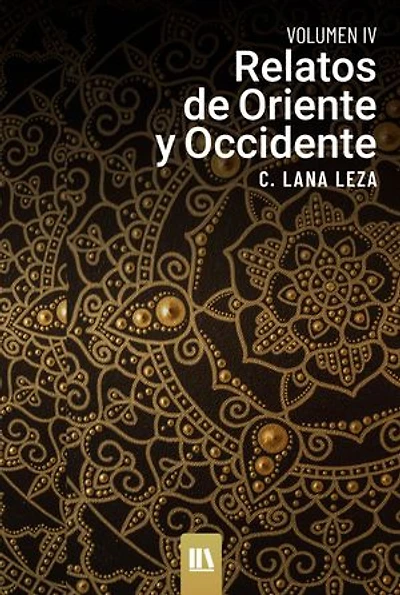 Relatos de oriente y occidente. Vol. IV