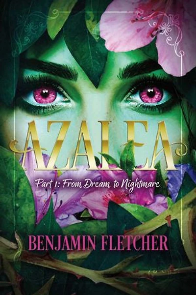 Azalea: Part 1: From Dream to Nightmare