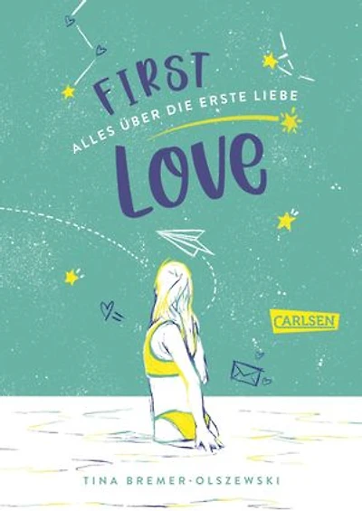 First Love: Alles über die erste Liebe | Ein Ratgeber für Jugendliche ab 12 Jahren