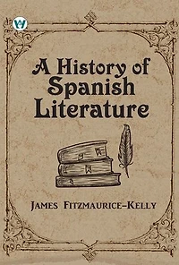 A History of Spanish Literature