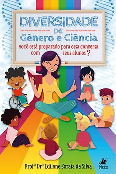 Diversidade de Gênero e Ciência: Você Está Preparado Para Essa Conversa Com Seus Alunos?