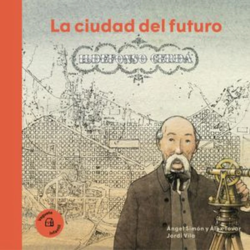 Ildefonso Cerdà: La Ciudad Del Futuro