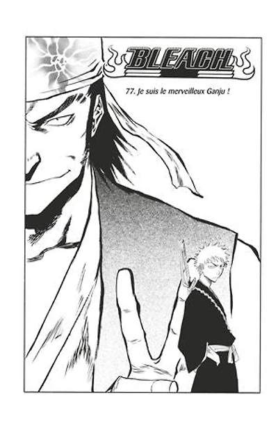 Bleach - T09 - Chapitre 77: Je suis le merveilleux Ganju !