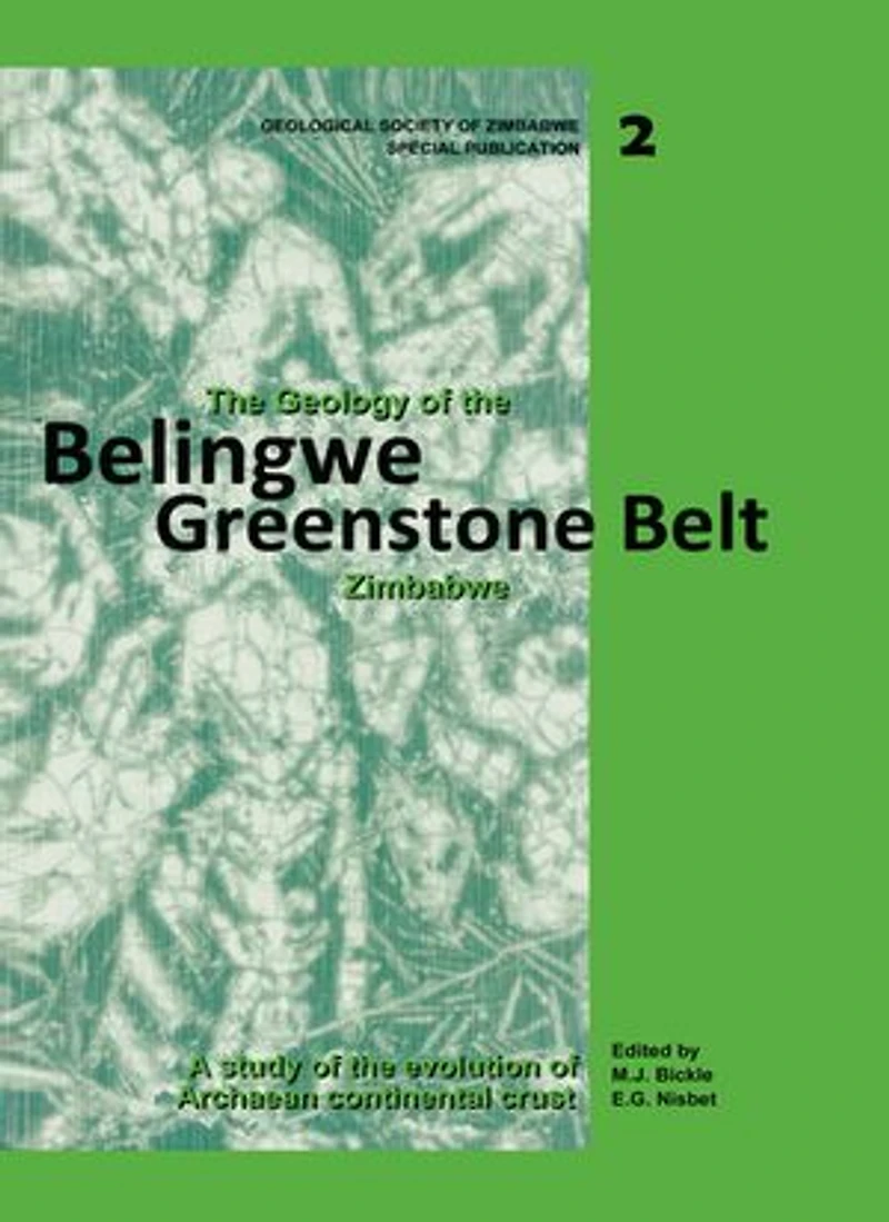 The Geology of the Belingwe Greenstone Belt, Zimbabwe: A study of Archaean continental crust