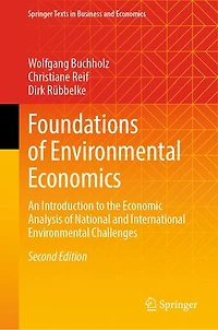 Foundations of Environmental Economics: An Introduction to the Economic Analysis National and International Challenges