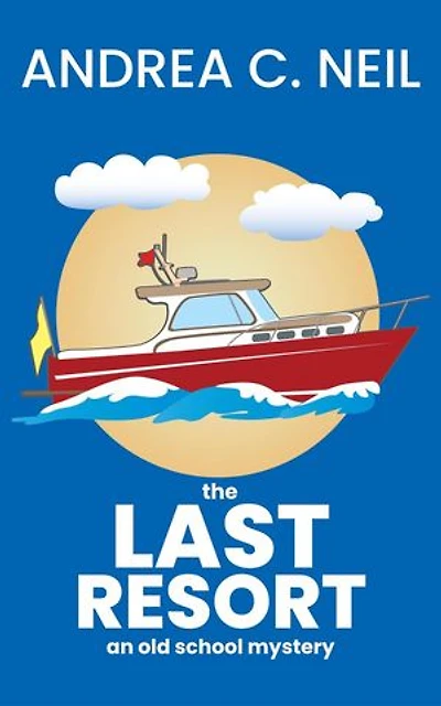 The Last Resort: Old School Mystery, #4