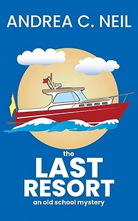 The Last Resort: Old School Mystery, #4