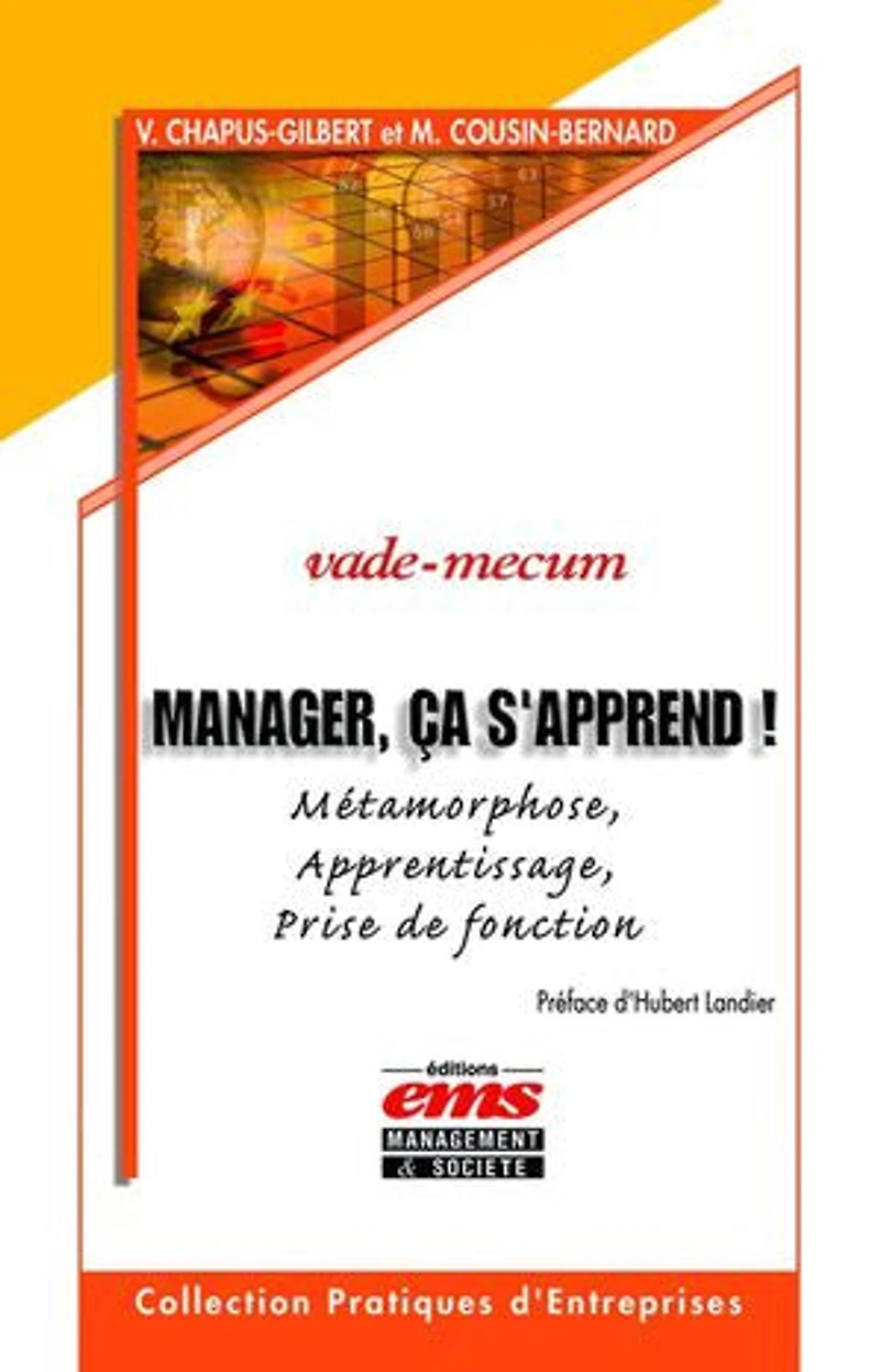 Manager, ça s'apprend !: Métamorphoses et outils d'une prise de fonction réussie